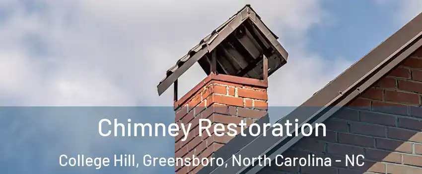 Chimney Restoration College Hill, Greensboro, North Carolina - NC