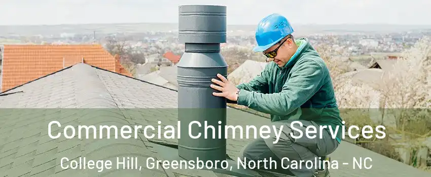 Commercial Chimney Services College Hill, Greensboro, North Carolina - NC