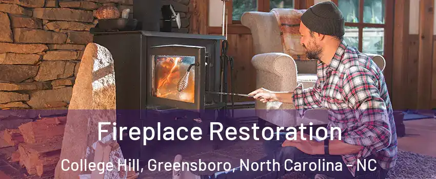 Fireplace Restoration College Hill, Greensboro, North Carolina - NC