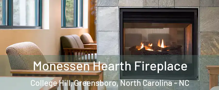 Monessen Hearth Fireplace College Hill, Greensboro, North Carolina - NC