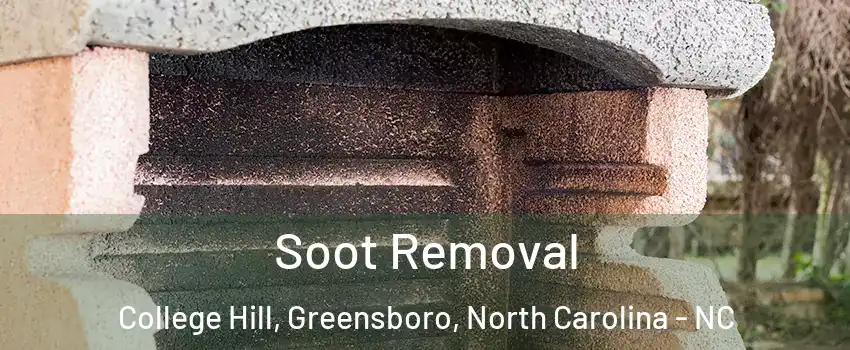 Soot Removal College Hill, Greensboro, North Carolina - NC