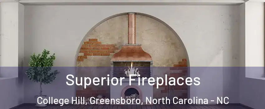 Superior Fireplaces College Hill, Greensboro, North Carolina - NC